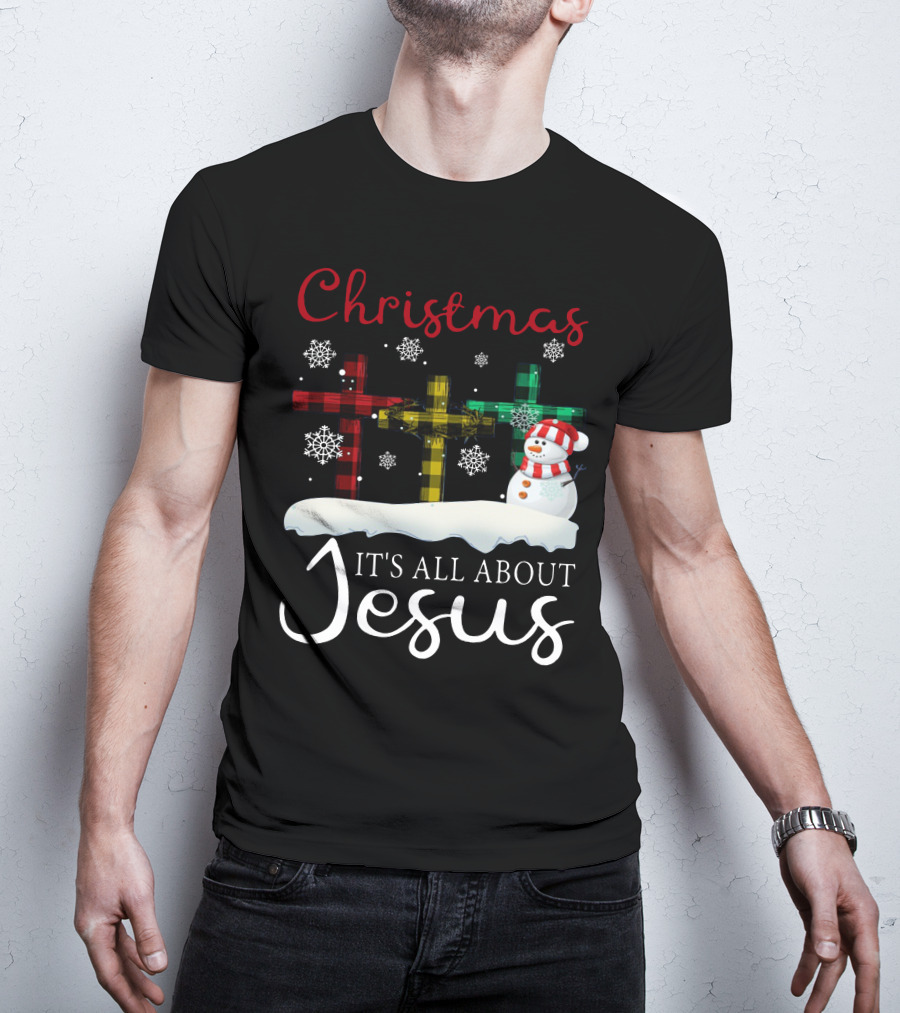Christmas It's All About Jesus Crosses And Snowman T-Shirt