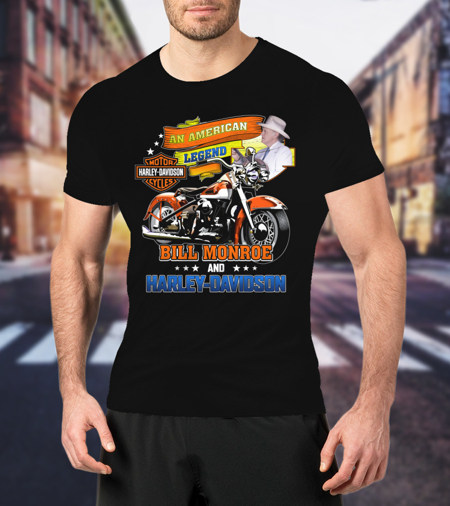 An American Legend Bill Monroe And Harley Davidson Motor Cycles T-Shirt