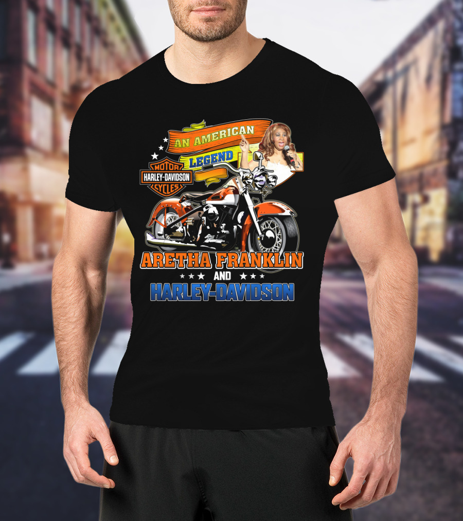An American Legend Aretha Franklin And Harley Davidson T-Shirt