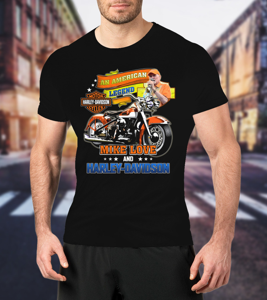 An American Legend Mike Love And Harley Davidson T-Shirt