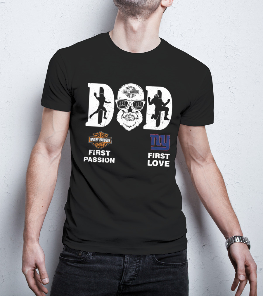 Dad Harley Davidson Company New York Giants First Passion First Love T-Shirt