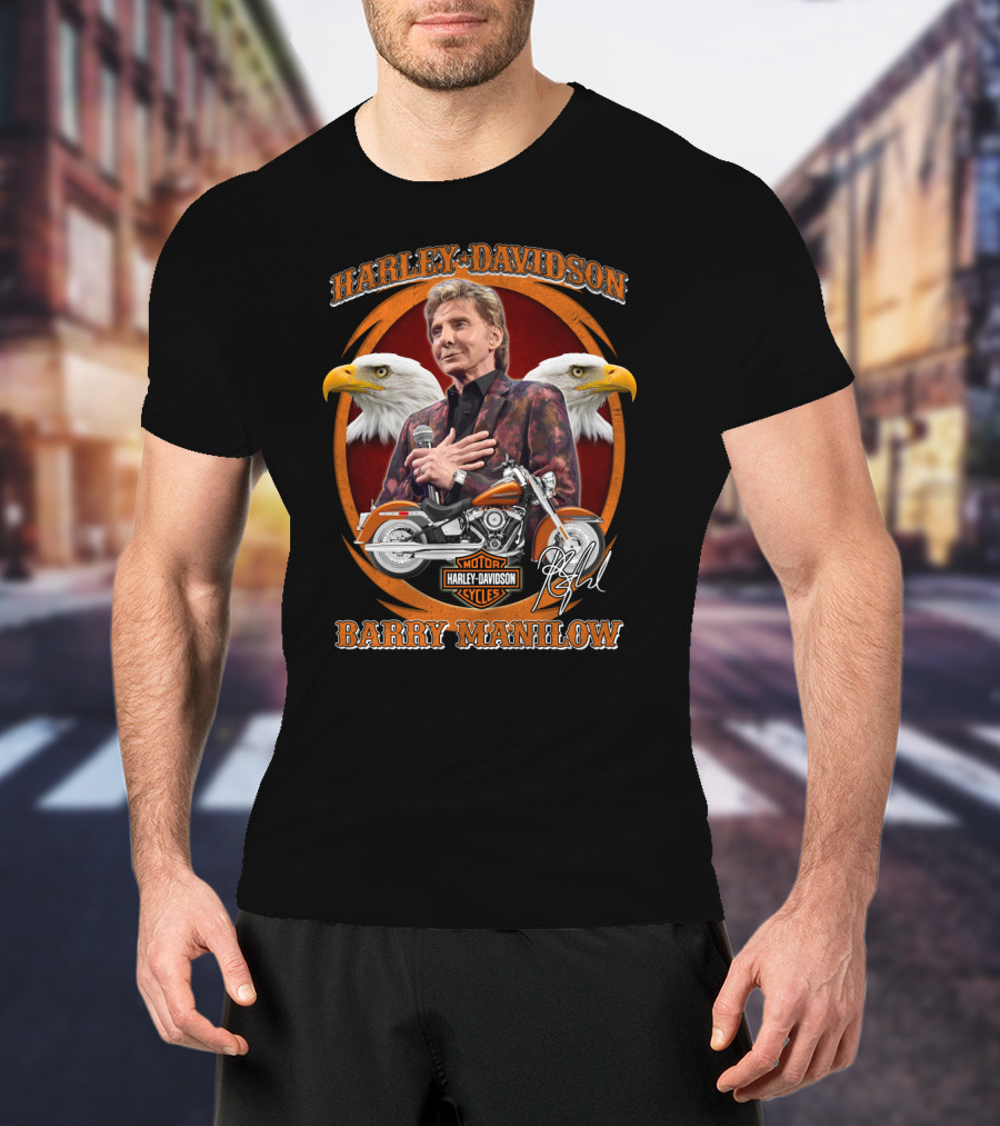 Harley Davidson Barry Manilow Motorcycles Eagles T-Shirt