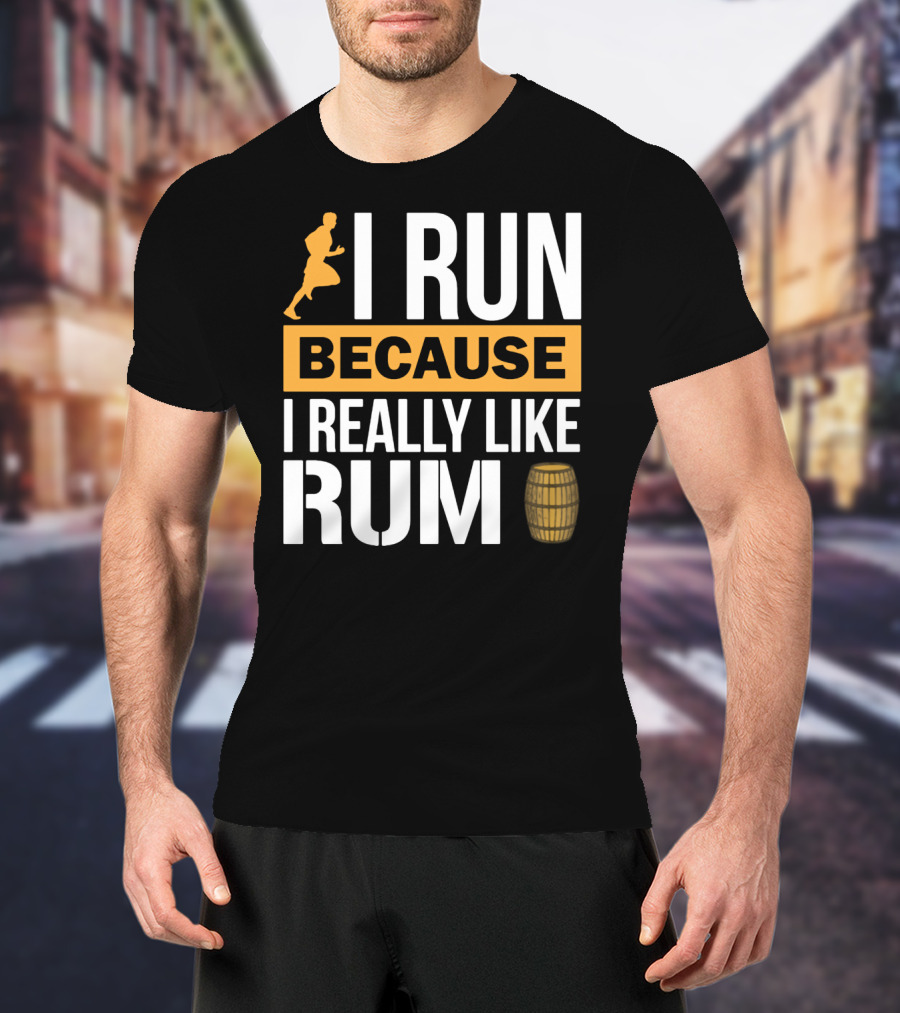 I Run Because I Really Like Rum With Runner And Barrel T-Shirt