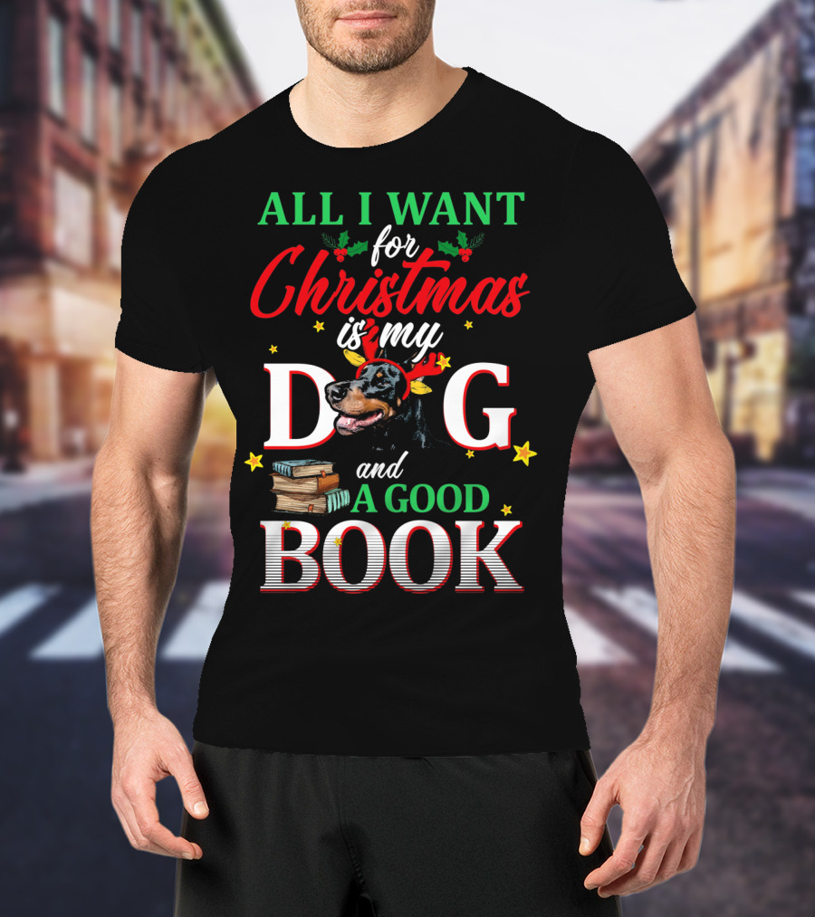 All I Want For Christmas Is My Dog And A Good Book T-Shirt