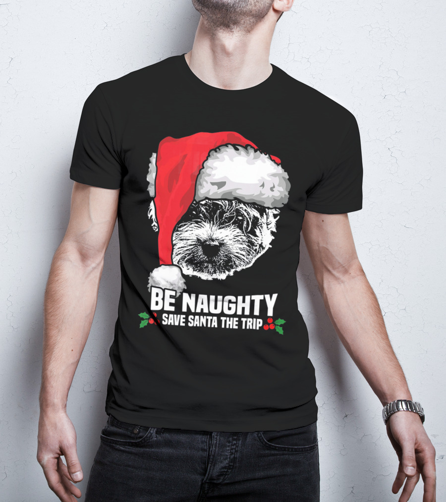 Be Naughty Save Santa The Trip Maltese Dog Christmas Humor T-Shirt