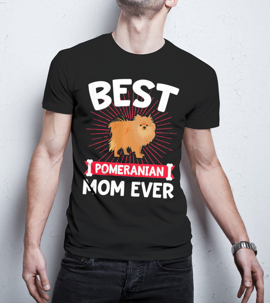 Best Pomeranian Mom Ever T-Shirt