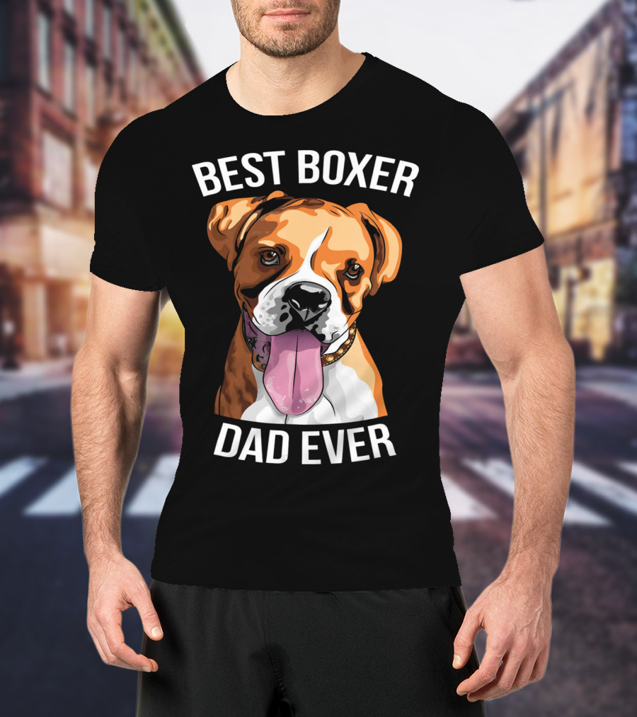 BEST BOXER DAD EVER Boxer Dog T-Shirt