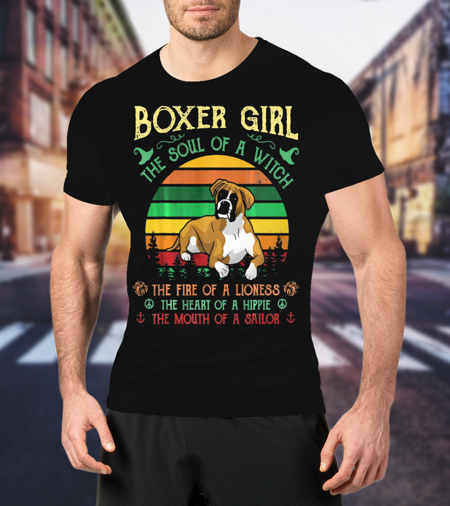 Boxer Girl The Soul Of A Witch The Fire Of A Lioness The Heart Of A Hippie The Mouth Of A Sailor T-Shirt