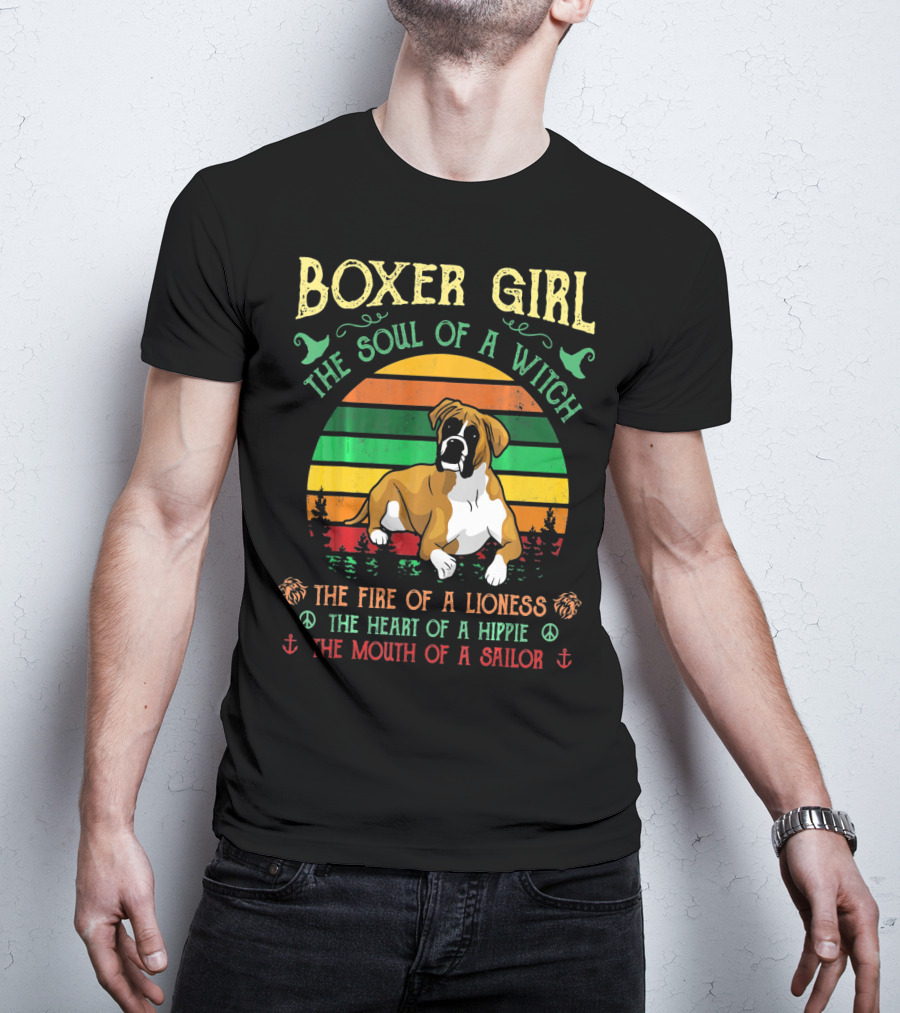 Boxer Girl The Soul Of A Witch The Fire Of A Lioness The Heart Of A Hippie The Mouth Of A Sailor T-Shirt