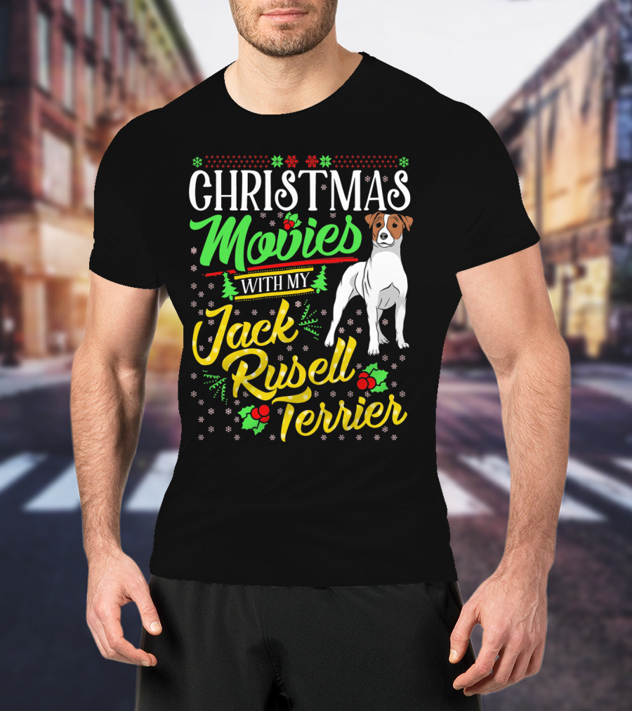 Christmas Movies With My Jack Russell Terrier Snowflakes And Holly T-Shirt