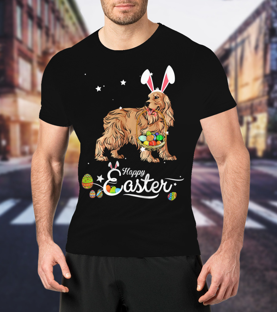 Cocker Spaniel With Bunny Hat Holding Easter Egg Basket Happy Easter T-Shirt