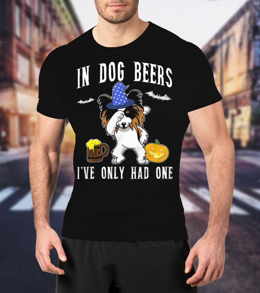 In Dog Beers I've Only Had One Halloween Papillon With Witch Hat And Beer Mug T-Shirt