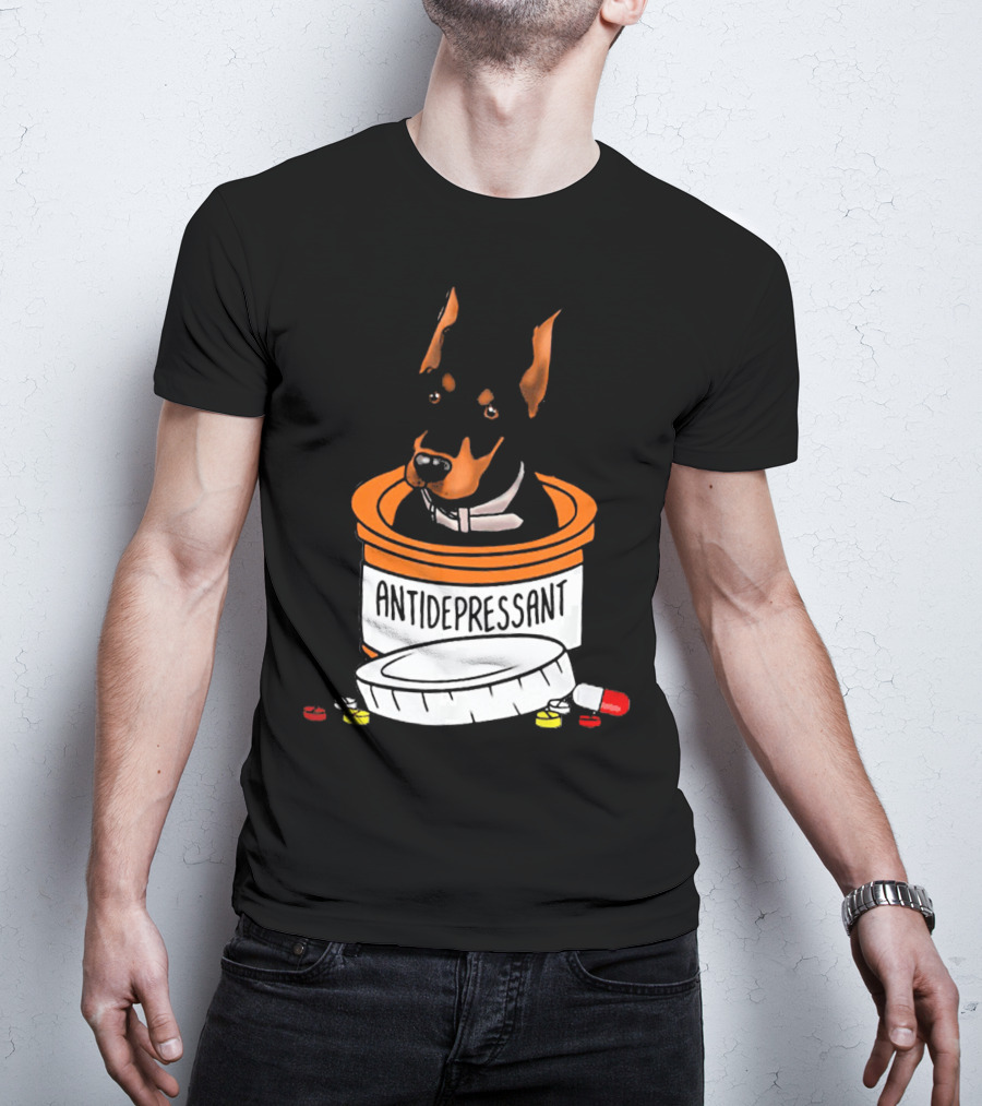 Doberman In Antidepressant Pill Bottle With Medicine T-Shirt