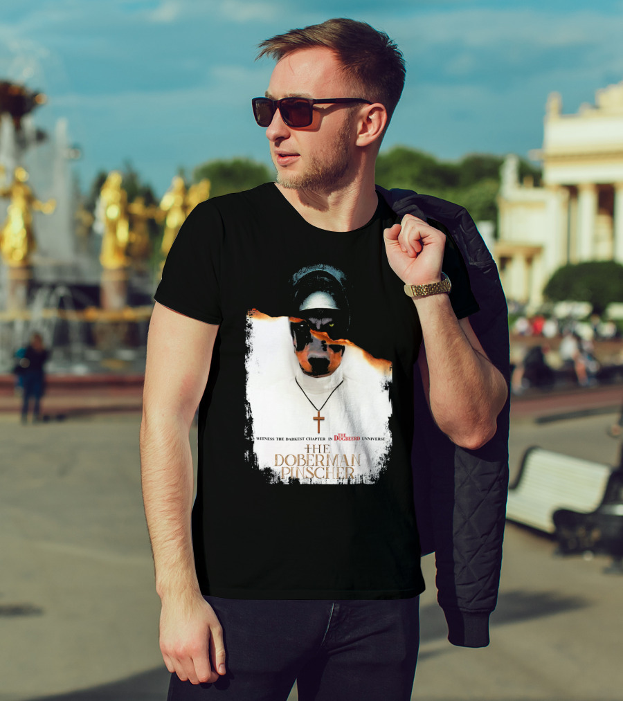 Witness The Darkest Chapter In The Dogbeerd Universe The Doberman Pinscher T-Shirt