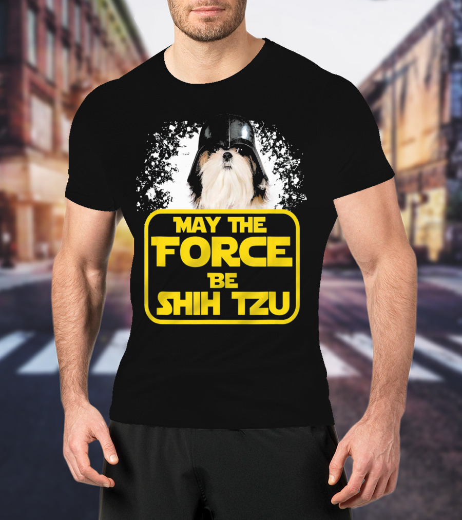 May The Force Be Shih Tzu Dog Lover Sci Fi Nerds T-Shirt