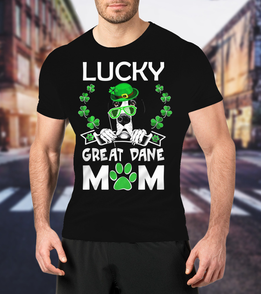 Lucky Great Dane Mom St Patricks Day Fun T-Shirt