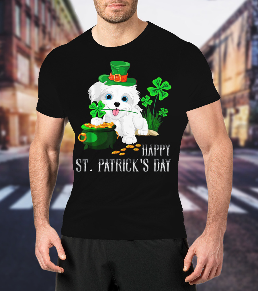 Happy St. Patrick's Day Maltese Dog With Shamrocks And Pot Of Gold T-Shirt