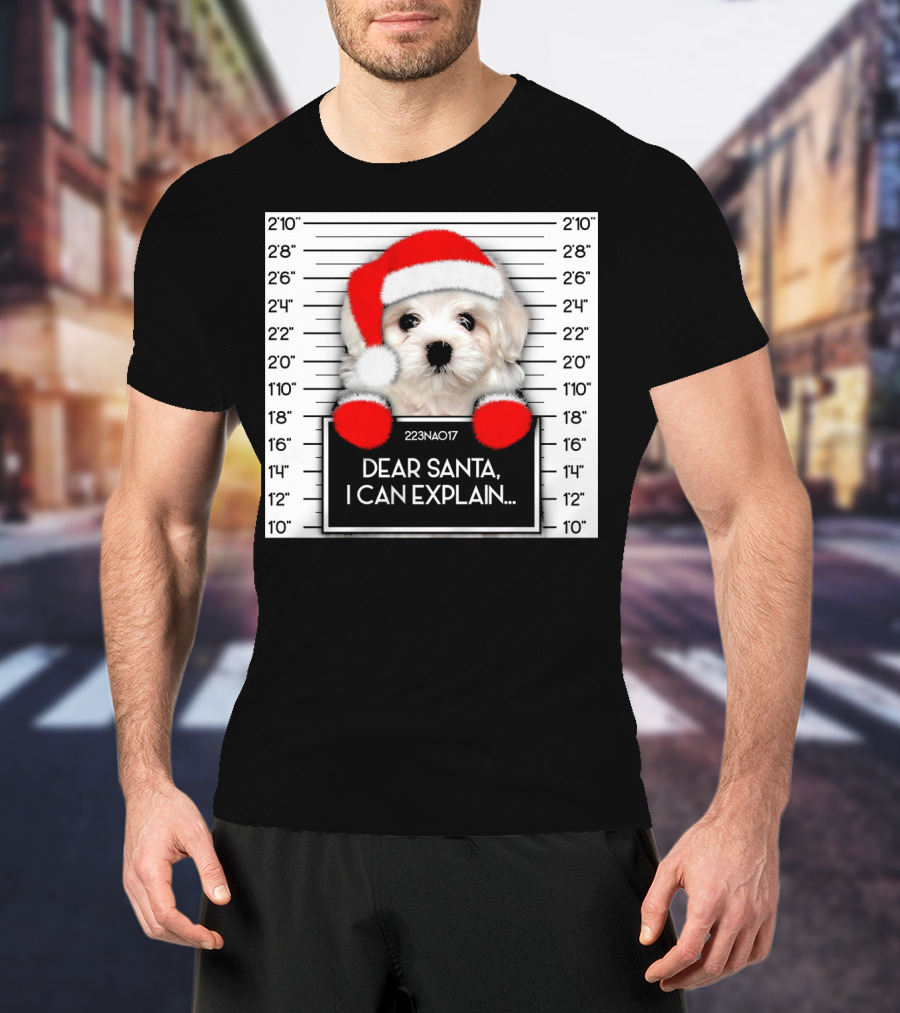 Maltese Dog Santa Hat Funny Xmas Mugshot Dear Santa I Can Explain T-Shirt