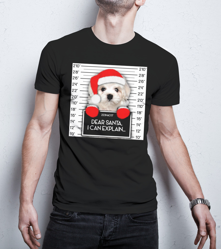 Maltese Dog Santa Hat Funny Xmas Mugshot Dear Santa I Can Explain T-Shirt