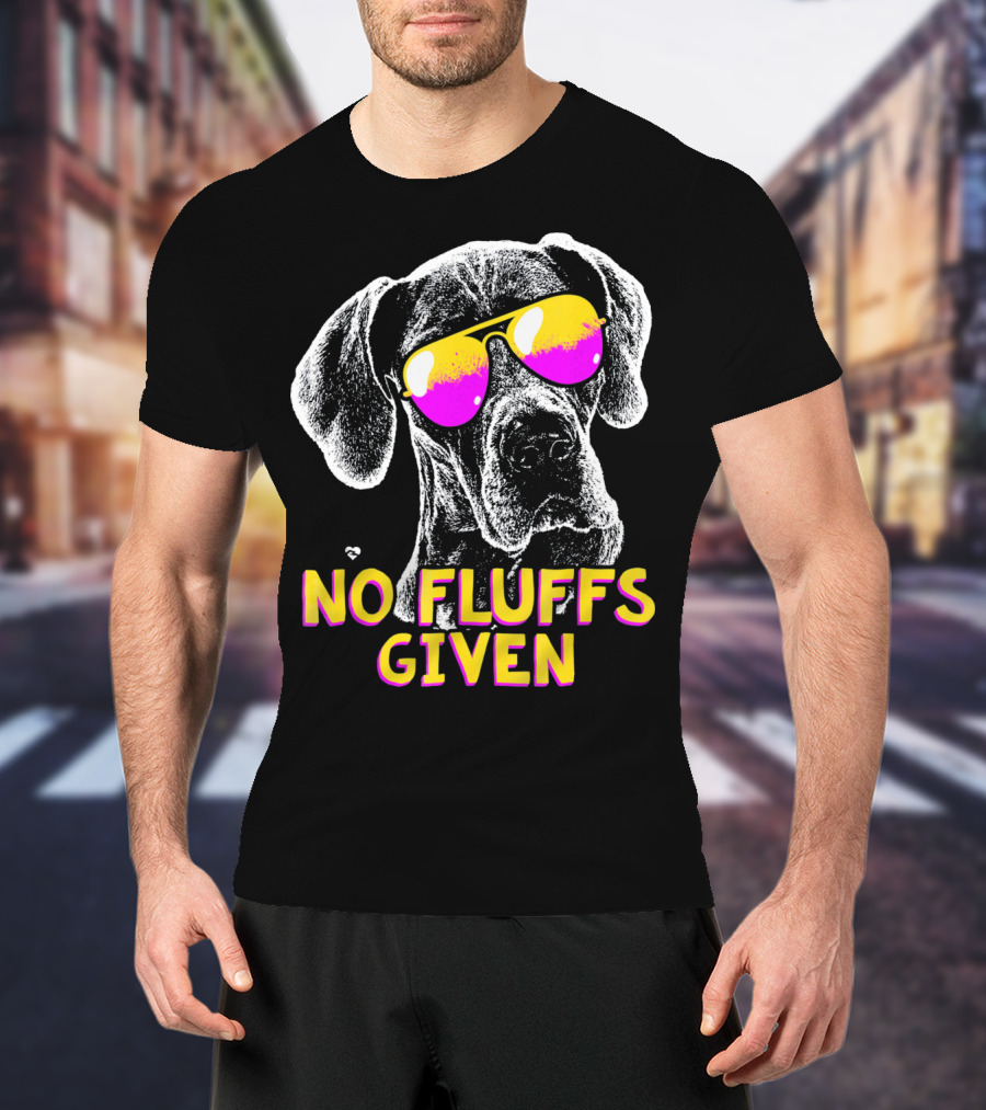 No Fluffs Given Great Dane Sunglasses T-Shirt