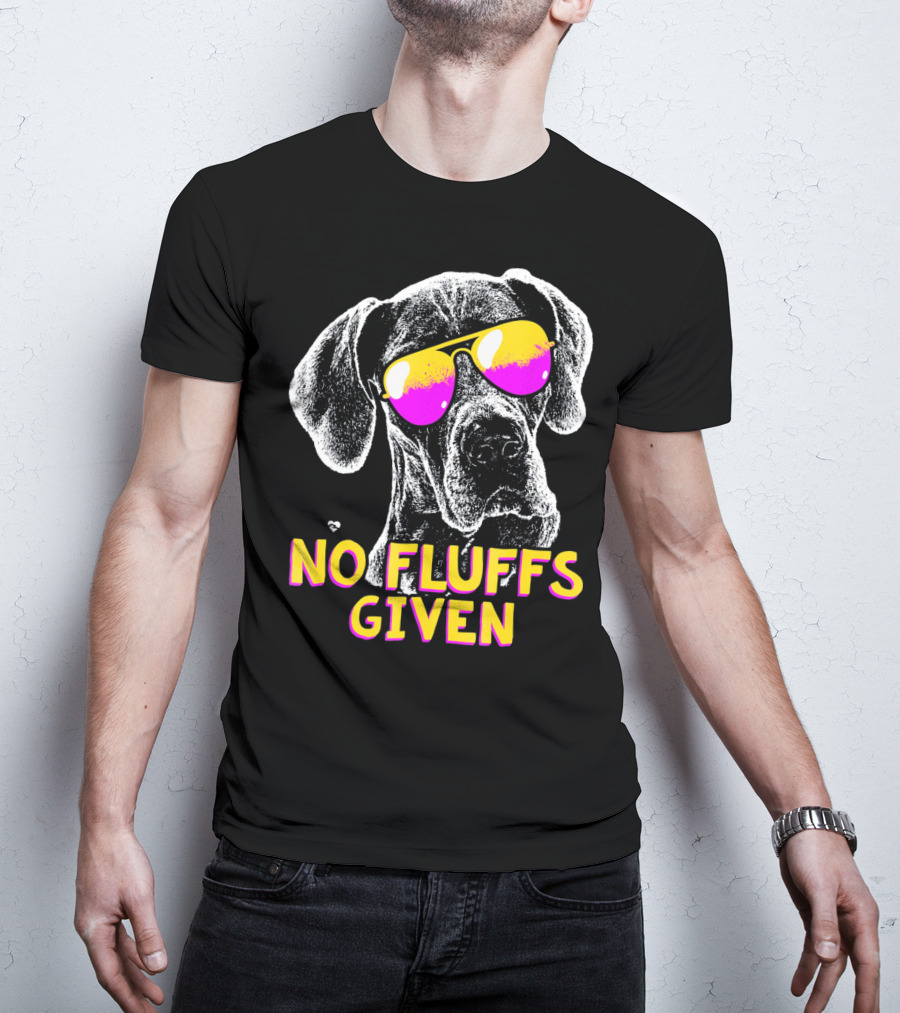 No Fluffs Given Great Dane Sunglasses T-Shirt
