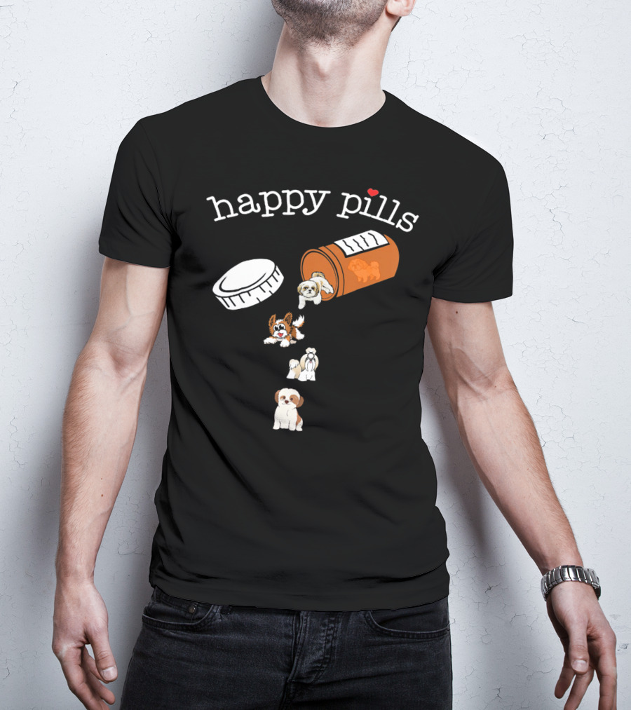 Happy Pills Shih Tzu Dogs Cute And Funny T-Shirt