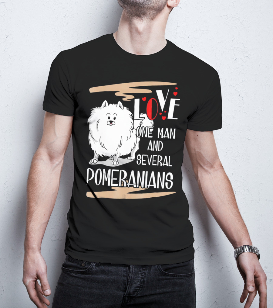 LOVE One Man And Several Pomeranians Pets Lovers T-Shirt