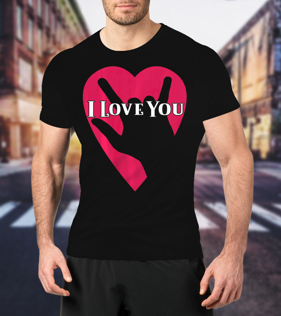 I Love You American Sign Language ASL Hand Heart T-Shirt