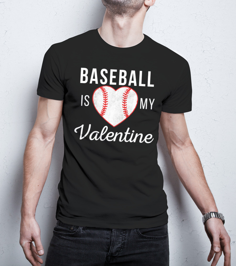 Baseball Is My Valentine Heart Shape T-Shirt