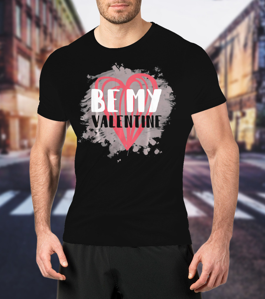 Be My Valentine Matching Family Group Heart T-Shirt