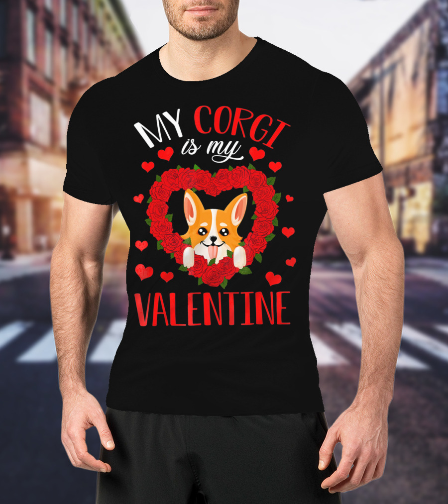 My Corgi Is My Valentine Heart Roses T-Shirt