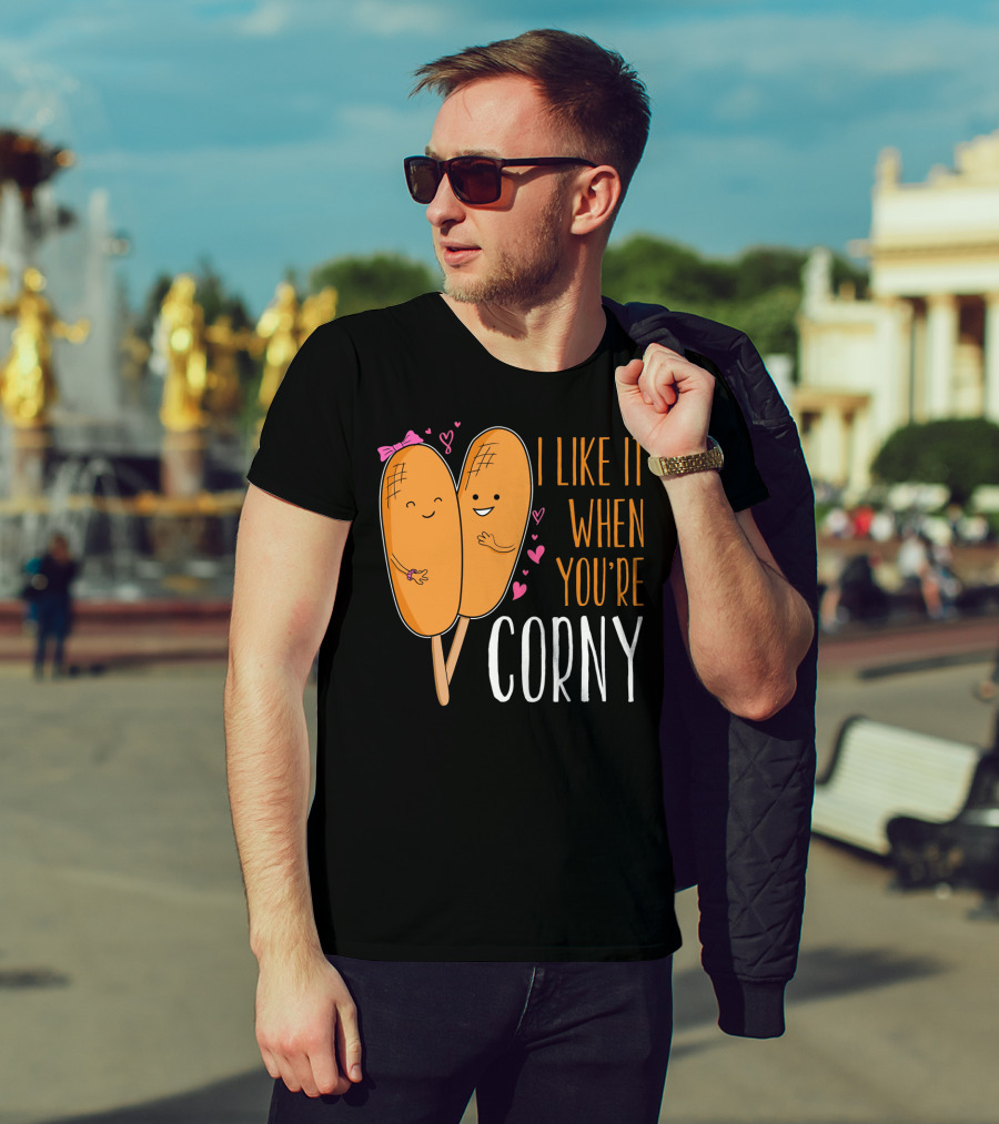 Corn Dog Valentines Couple I Like It When You're Corny T-Shirt