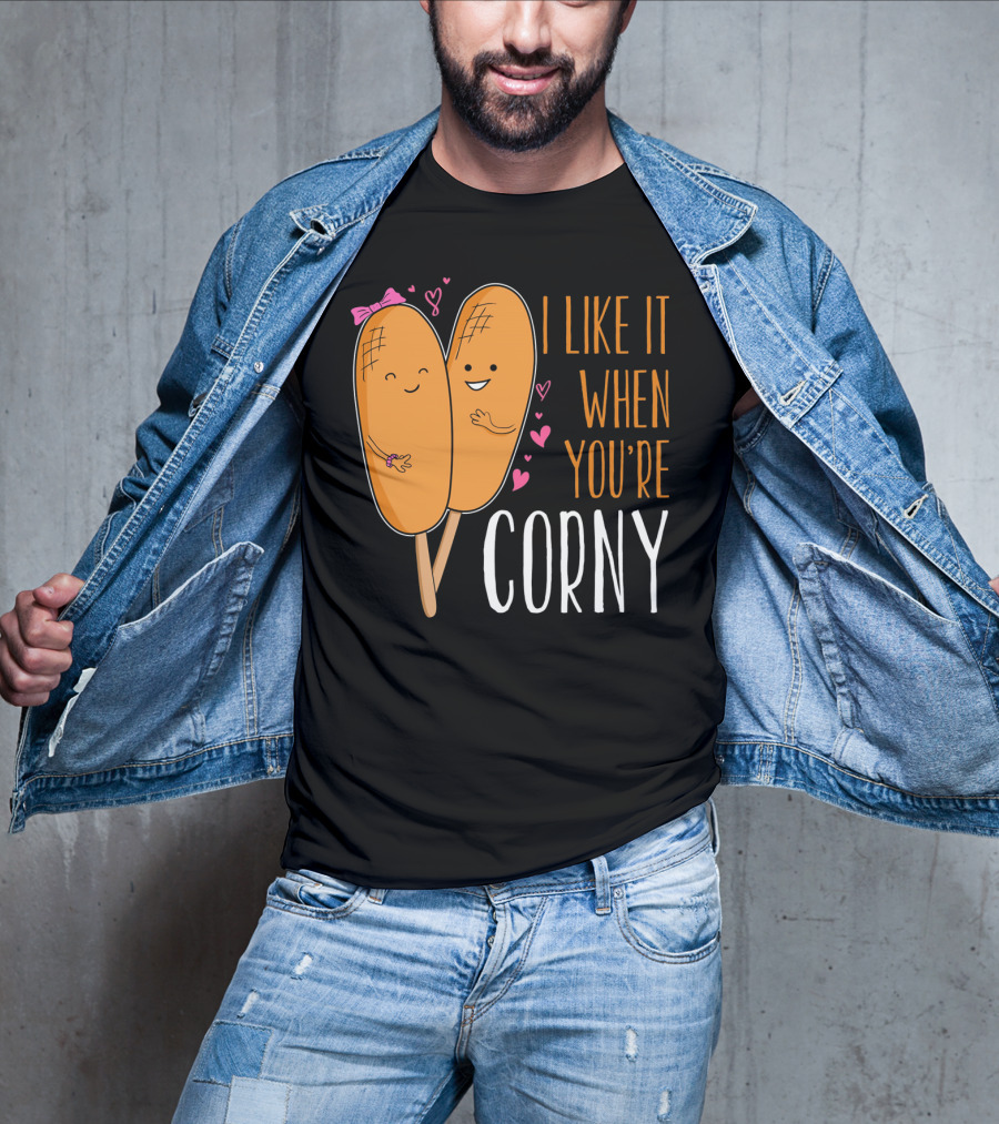 Corn Dog Valentines Couple I Like It When You're Corny T-Shirt