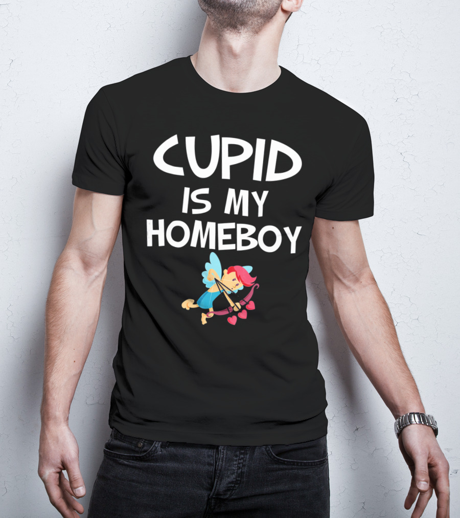 CUPID IS MY HOMEBOY Valentine's Winged Heart Arrow T-Shirt