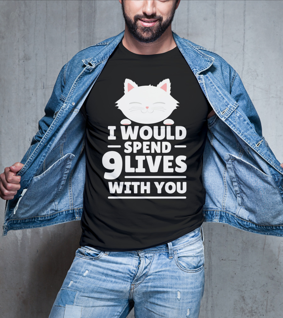 I Would Spend 9 Lives With You Cute Cat Novelty Valentines Day T-Shirt