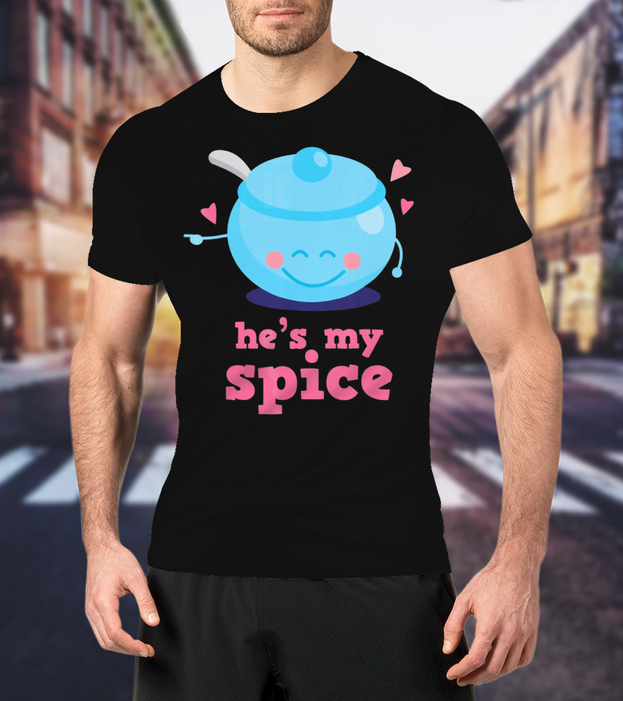 Cute He's My Spice Matching Couples Funny Valentine's Day Love T-Shirt