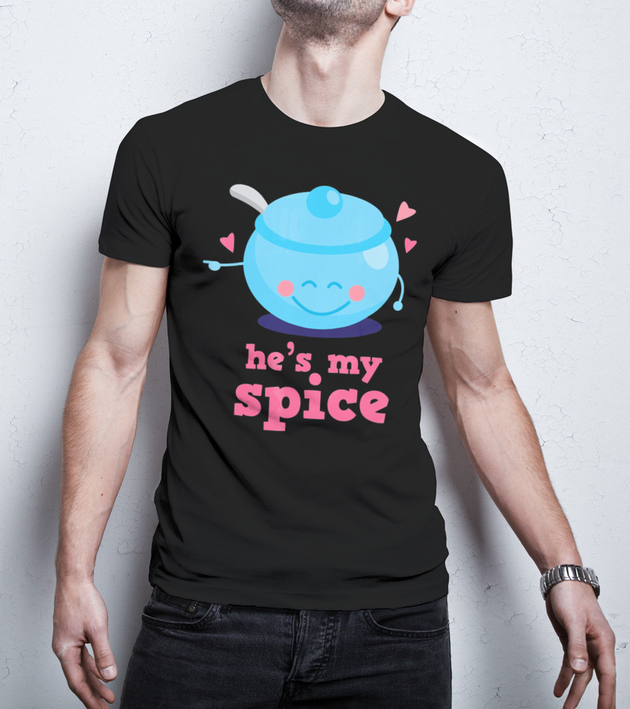 Cute He's My Spice Matching Couples Funny Valentine's Day Love T-Shirt