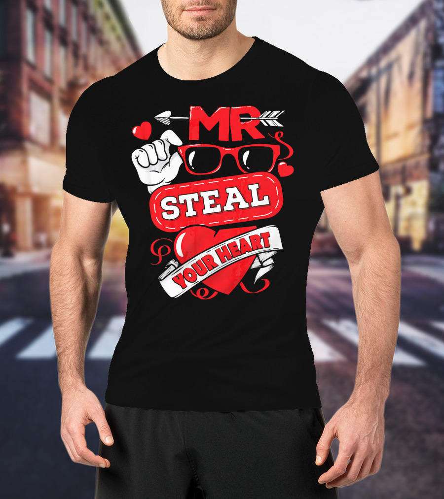 MR Steal Your Heart Valentines Day T-Shirt