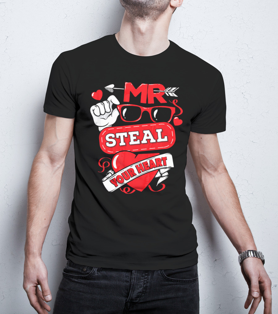 MR Steal Your Heart Valentines Day T-Shirt