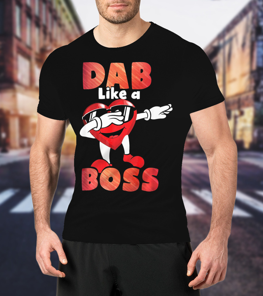 Dab Like A Boss Heart Valentine Day T-Shirt
