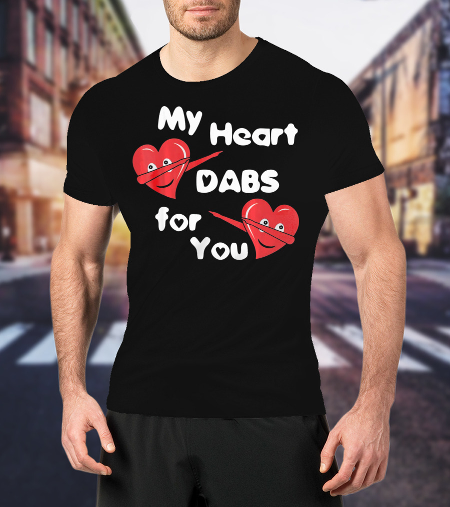 My Heart Dabs For You T-Shirt