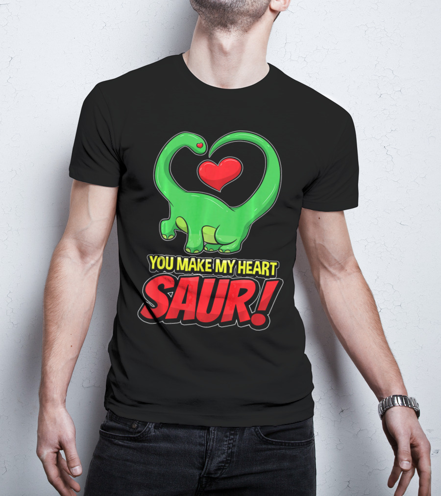 You Make My Heart SAUR Dinosaur Valentines T-Shirt