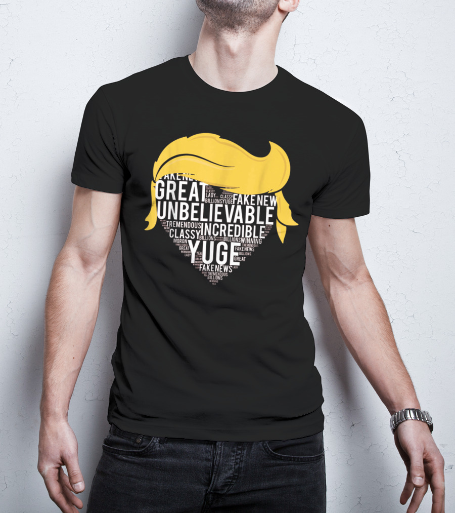 Great Unbelievable Incredible Yuge Fake News Billions Winning T-Shirt