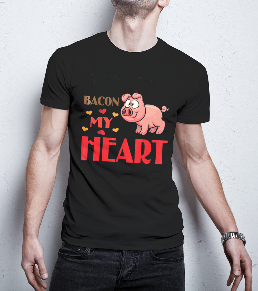 Bacon My Heart Pig With Hearts T-Shirt