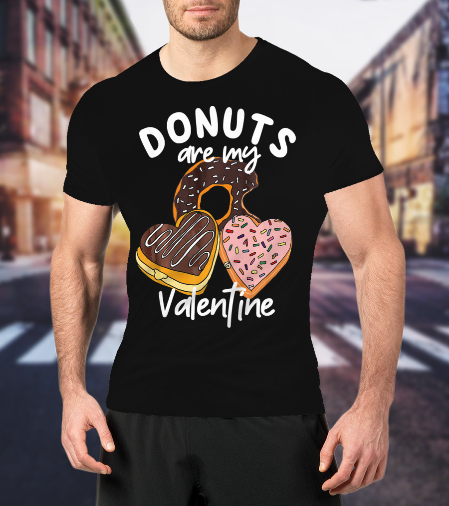 Donuts Are My Valentine Funny Anti Valentine T-Shirt