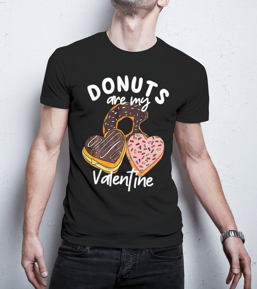Donuts Are My Valentine Funny Anti Valentine T-Shirt