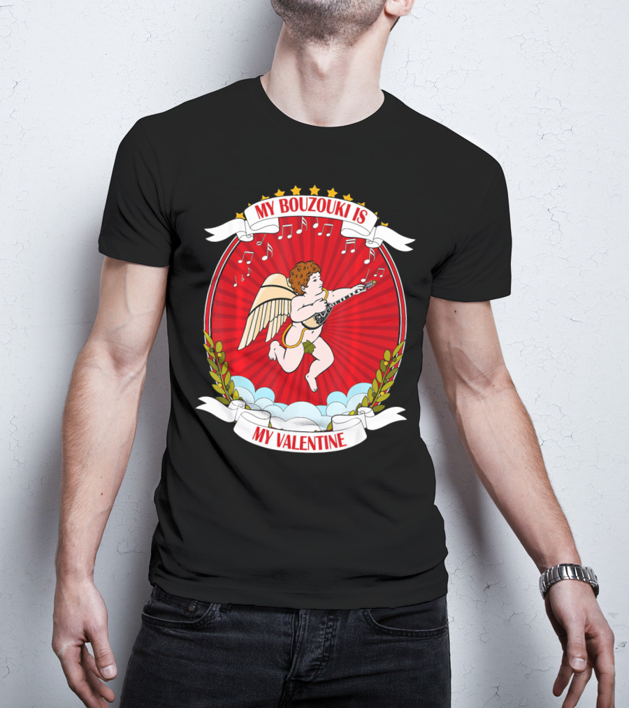 My Bouzouki Is My Valentine Cherub With Wings And Musical Notes T-Shirt