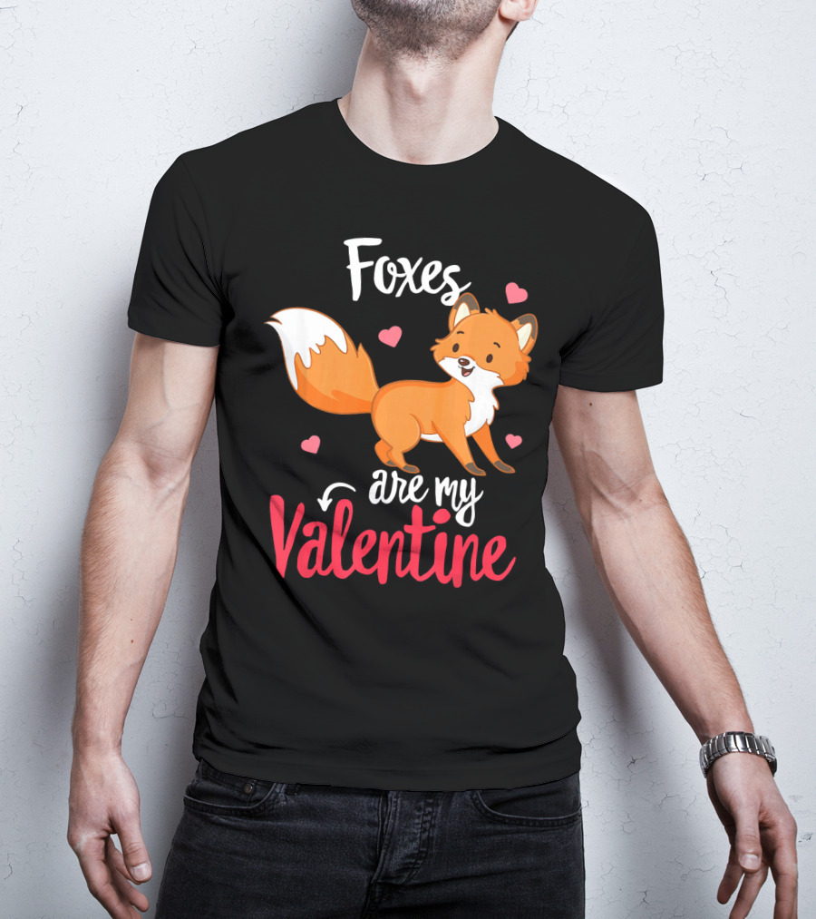 Foxes Are My Valentine Funny Valentines Hearts Cute Fox T-Shirt