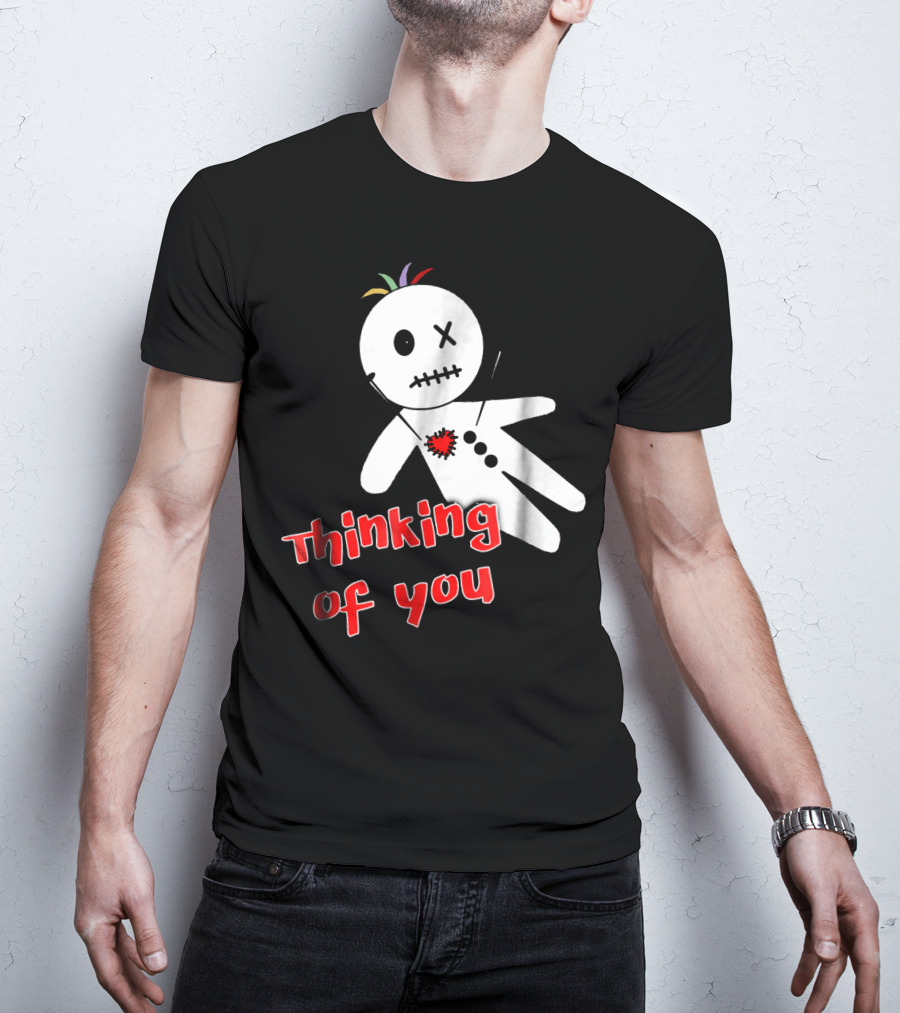 Thinking Of You Funny Anti Valentine Voodoo Doll T-Shirt