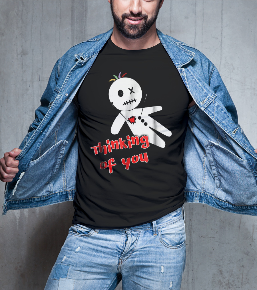 Thinking Of You Funny Anti Valentine Voodoo Doll T-Shirt
